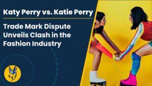 Blog title: KATIE PERRY vs KATY PERRY Trademark. Two disco girls fighting